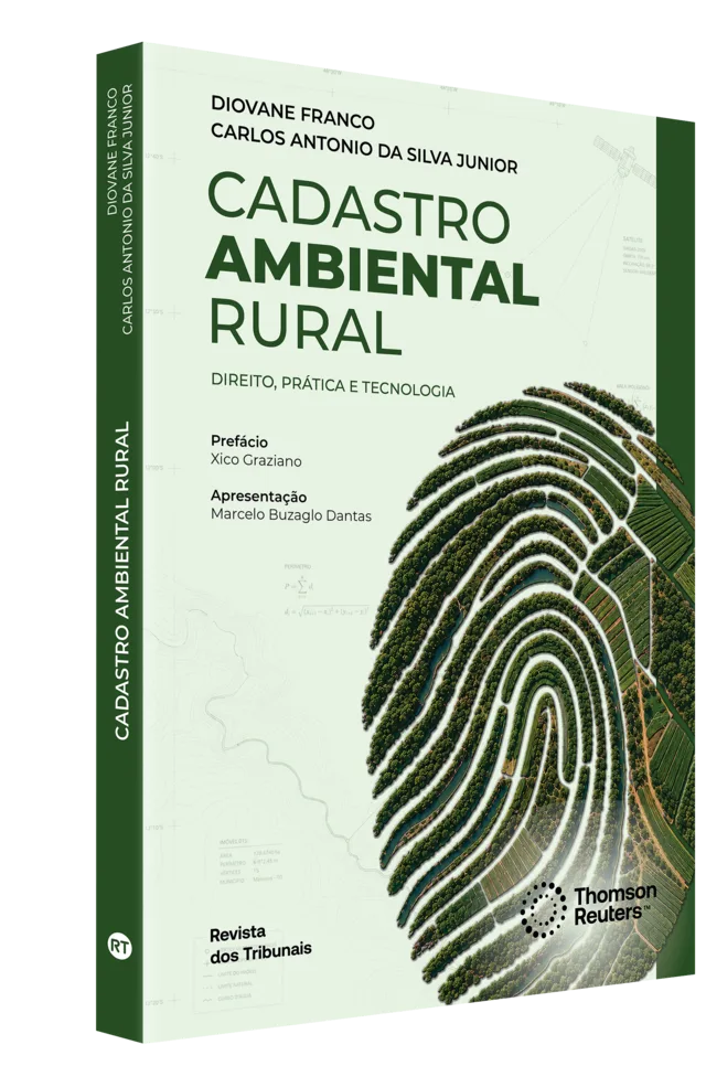 Cadastro Ambiental Rural: direito, prática e tecnologia, de Diovane Franco e Carlos Antonio da Silva Junior