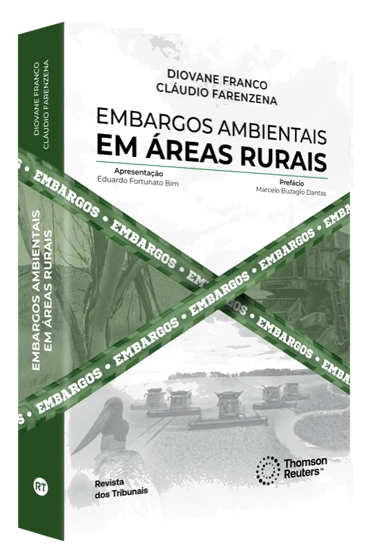 Livro Embargos Ambientais em Áreas Rurais — Diovane Franco — Editora Thomson Reuters